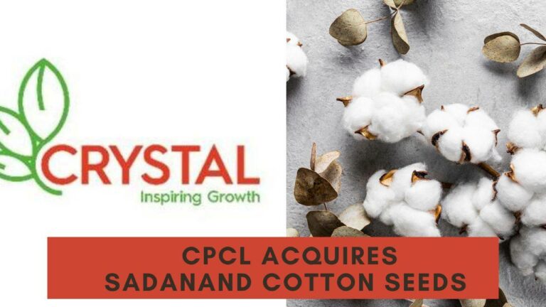 Crystal Crops acquired the Sadananda cotton seed business from Koh Noor Seeds.