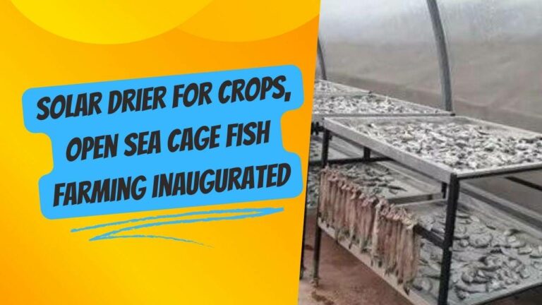 Solar dryer for crops and open sea cage fish farming were inaugurated.
